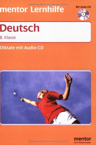 Beispielbild fr Mentor Lernhilfe Deutsch, Diktate 8. Klasse. Mit Audio-CD zum Verkauf von medimops
