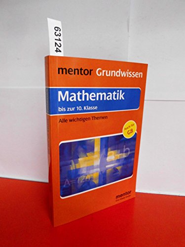 9783580636159: Mathematik. Grund- und Aufbauwissen 1: 5./6. Klasse. Mengen, Einheiten, Addition und Subtraktion. Mit Beispielaufgaben und ausfhrlichen Lsungsteil zum Heraustrennen