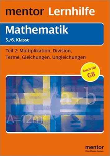 9783580636166: Mathematik. Grund- und Aufbauwissen 2. 5./6. Klasse: Multiplikation, Division, Terme, Gleichungen, Ungleichungen. Mit Beispielaufgaben und ausfhrlichem Lsungsteil zum Heraustrennen