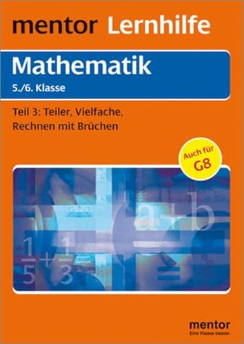 Beispielbild fr Mathematik. Grund- und Aufbauwissen 3. 5./6. Klasse: Teiler, Vielfache, Rechnen mit Brchen. Mit Beispielaufgaben und ausfhrlichem Lsungsteil zum Heraustrennen zum Verkauf von medimops