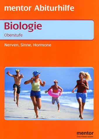 Stock image for Mentor Abiturhilfe. Biologie Oberstufe. Nerven, Sinne, Hormone for sale by medimops