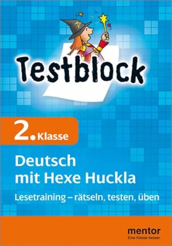 Beispielbild fr mentor Testblock. Deutsch mit Hexe Huckla. 2. Klasse: Lesetraining - rtseln, testen, ben. Punkte sammeln und den Hexencode knacken! zum Verkauf von medimops