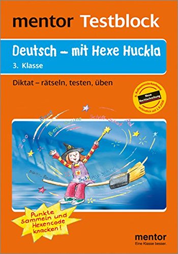 9783580637118: mentor Testblock. Deutsch mit Hexe Huckla. 3. Klasse: Diktat - rtseln, testen, ben. Punkte sammeln und den Hexencode knacken!
