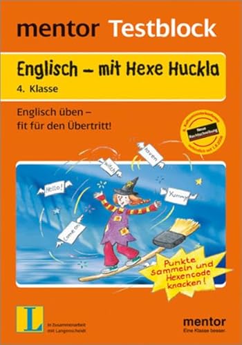 Beispielbild fr mentor Testblock. Englisch mit Hexe Huckla. 4. Klasse: Englisch ben - fit fr den bertritt. Punkte sammeln und den Hexencode knacken! zum Verkauf von medimops