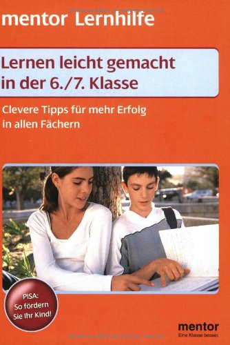 Geist, Alexander 6/7. Lernen leicht gemacht in der . Klasse. - München : Mento. Mentor-Lernhilfe; 793 : Lerntipps - Unbekannt