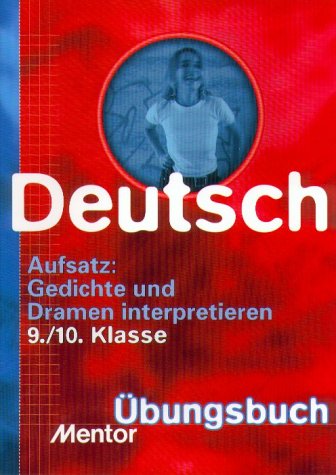 Imagen de archivo de Deutsch. Aufsatz: Gedichte und Dramen interpretieren. 9./10. Klasse. (Lernmaterialien) a la venta por HPB-Red