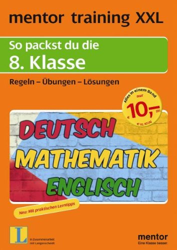 mentor training XXL. 8. Klasse. Deutsch / Mathematik / Englisch: So packst du die 8. Klasse. Regeln, Übungen, Lösungen. Mit praktischen Lerntipps - Abele, Hans Karl, Mertel-Schmidt, Gisela