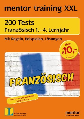 Beispielbild fr mentor training XXL 200 Tests Franzsisch 1. - 4. Lernjahr: Mit Regeln, Beispielen, Lsungen zum Verkauf von medimops