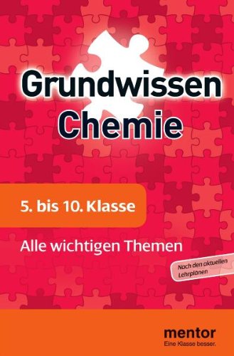 Beispielbild fr Grundwissen Chemie. 5. bis 10. Klasse: Alle wichtigen Themen zum Verkauf von medimops