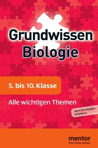 Stock image for Grundwissen Biologie. 5. bis 10. Klasse: Alle wichtigen Themen for sale by medimops