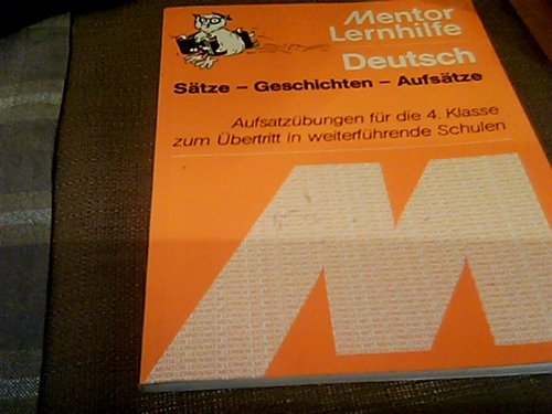 Beispielbild fr DEUTSCH. STZE - GESCHICHTEN - AUFSTZE in der 4. Klasse. Kinder machen eine Zeitung. (Mentor Lernhilfe) zum Verkauf von German Book Center N.A. Inc.