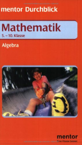Mentor Durchblick Mathematik, Algebra 5.-10. Klasse - Julia Inthorn