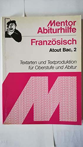 Beispielbild fr Franzsisch. Atout Bac 2. Textarten und Textproduktion fr Oberstufe und Abitur. zum Verkauf von medimops