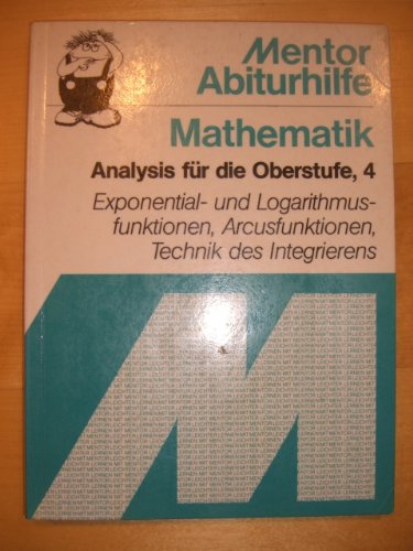 Stock image for Analysis. Exponential- und Logarithmusfunktionen, Arcusfunktionen, Technik des Integrierens for sale by rebuy recommerce GmbH