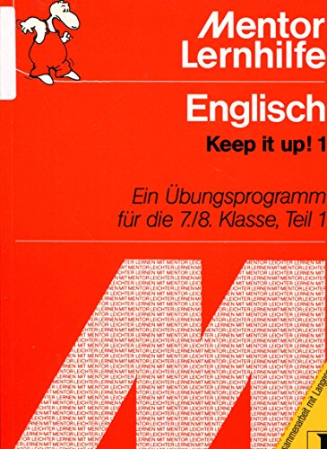 Stock image for Englisch 1. Keep it up. Ein bungsprogramm fr die 7./8. Klasse, Teil I. for sale by Versandantiquariat Felix Mcke