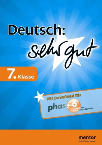 Beispielbild fr Deutsch: sehr gut, 7. Klasse - Buch mit Download fr phase-6 (mentor sehr gut) zum Verkauf von Studibuch