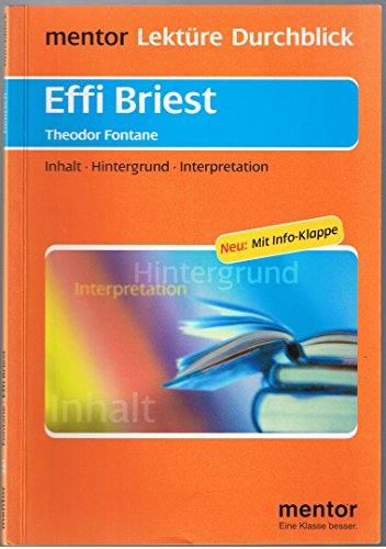 Theodor Fontane: Effi Briest - Buch mit Info-Klappe (mentor Lektüre Durchblick Deutsch / Interpretationshilfen zur deutschsprachigen Literatur) - Geist, Alexander