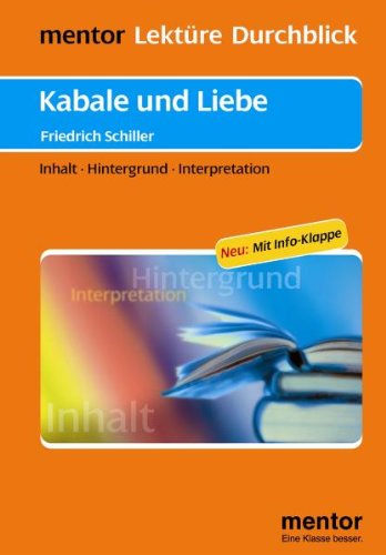 Beispielbild fr Friedrich Schiller: Kabale und Liebe - Buch mit Info-Klappe: Inhalt - Hintergrund - Interpretation: Inhalt - Hintergrund - Interpretationen. Neu: Mit Info-Klappe (Lektre Durchblick Deutsch) zum Verkauf von medimops