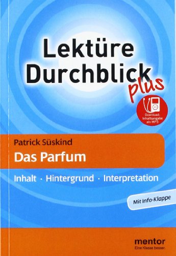 Stock image for Patrick Sskind: Das Parfum - Buch mit mp3-Download: Inhalt - Hintergrund - Interpretation (Lektre Durchblick Deutsch plus) for sale by medimops