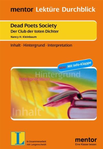 Der Club der toten Dichter / Deads Poets Society: Inhalt. Hintergrund. Interpretation. Mit Info-Klappe - Kleinbaum, Nancy H.