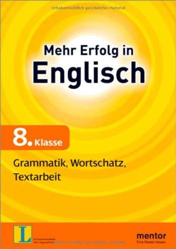 Stock image for Mehr Erfolg in Englisch, 8. Klasse: Grammatik, Wortschatz, Textarbeit for sale by medimops