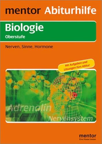 Stock image for Biologie Oberstufe. Nerven, Sinne, Hormone: Mit ausfhrlichem Lsungsteil for sale by Martin Greif Buch und Schallplatte