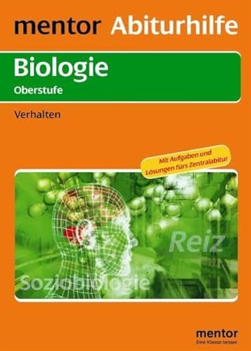 Stock image for mentor Abiturhilfe: Biologie Oberstufe. Verhalten: Mit Aufgaben und Lsungen frs Abitur for sale by medimops