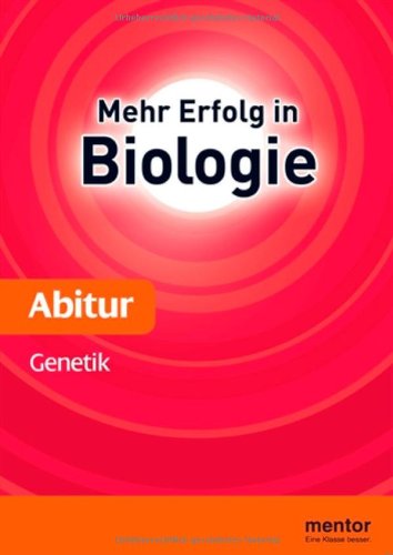 Beispielbild fr Mehr Erfolg in Biologie, Abitur: Genetik zum Verkauf von medimops