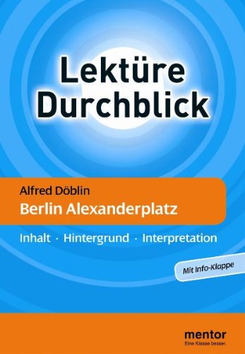 Alfred Döblin: Berlin Alexanderplatz - Buch mit Info-Klappe: Inhalt - Hintergrund - Interpretation (Lektüre Durchblick Deutsch) - Prem, Boris