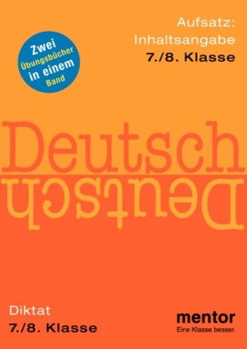 9783580716417: Deutsch 7/8. Klasse Diktat und Aufsatz: Inhaltsangabe - zwei bungsbcher in ...