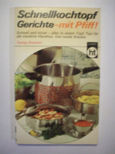 Imagen de archivo de Schnellkochtopf. Gerichte mit Pfiff. a la venta por medimops