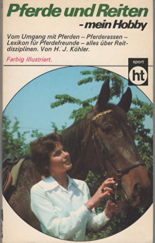 Stock image for Pferde und Reiten - mein Hobby. Farbig illustriert. ht-sport. TB for sale by Deichkieker Bcherkiste