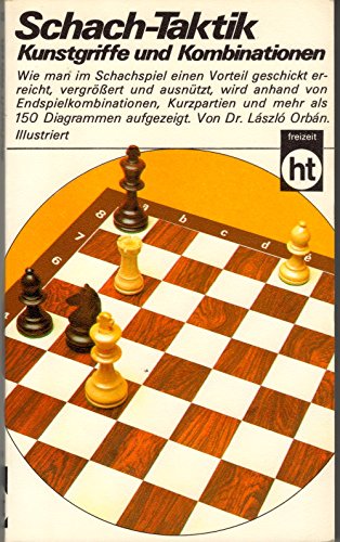 Beispielbild fr Schach- Taktik. Kunstgriffe und Kombinationen. zum Verkauf von medimops