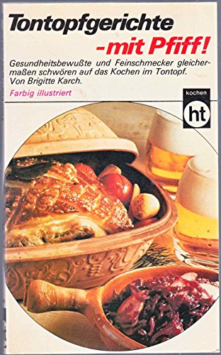 Beispielbild fr Tontopfgerichte - mit Pfiff. zum Verkauf von DER COMICWURM - Ralf Heinig