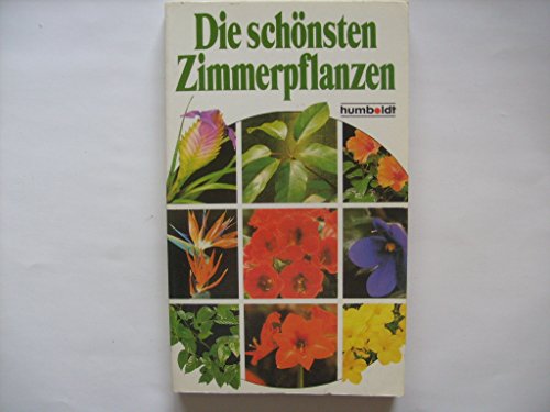 Beispielbild fr Die schnsten Zimmerpflanzen zum Verkauf von Leserstrahl  (Preise inkl. MwSt.)