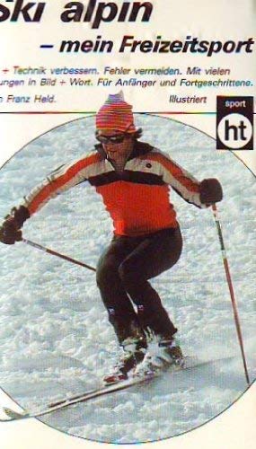 Beispielbild fr Ski alpin, mein Freizeitsport. zum Verkauf von Versandantiquariat Felix Mcke