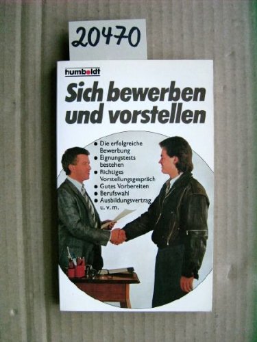 Stock image for Sich bewerben und vorstellen for sale by Versandantiquariat Felix Mcke