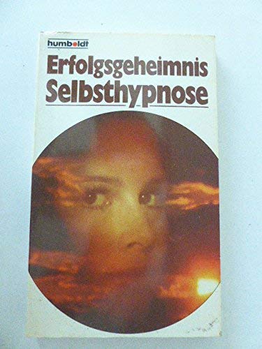 Beispielbild fr Erfolgsgeheimnis Selbsthypnose zum Verkauf von Paderbuch e.Kfm. Inh. Ralf R. Eichmann