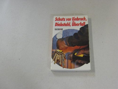 Stock image for Schutz vor Einbruch, Diebstahl, berfall for sale by Versandantiquariat Felix Mcke