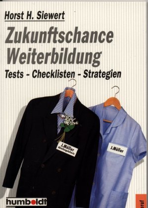 Beispielbild fr Zukunftschance Weiterbildung. Tests - Checklisten - Strategien zum Verkauf von Versandantiquariat Felix Mcke