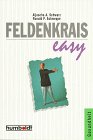 9783581669620: Feldenkrais easy. by Schwarz, Aljoscha A.; Schweppe, Ronald P.
