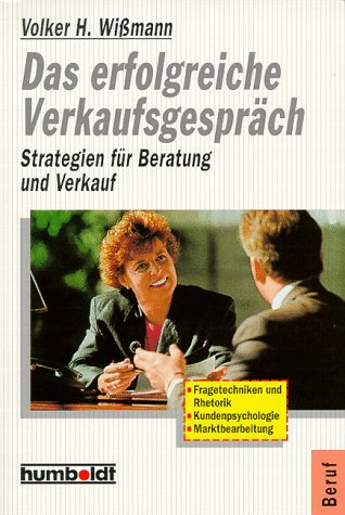 Beispielbild fr Das erfolgreiche Verkaufsgesprch. Strategien fr Beratung und Verkauf. zum Verkauf von medimops