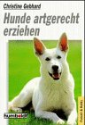 Beispielbild fr Hunde artgerecht erziehen zum Verkauf von medimops