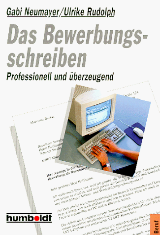 Beispielbild fr Das Bewerbungsschreiben. Professionell und berzeugend. zum Verkauf von Buchmarie