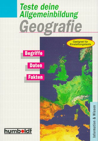 Stock image for Teste deine Allgemeinbildung Geografie. Begriffe, Daten, Fakten. for sale by medimops