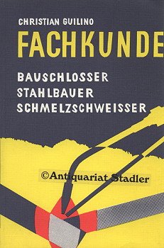 9783582000774: Fachkunde fr Bauschlosser, Stahlbauer und Schmelzschweisser