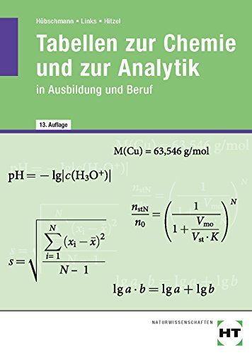 Beispielbild fr Tabellen zur Chemie und zur Analytik: in Ausbildung und Beruf zum Verkauf von medimops