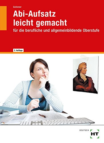 Beispielbild fr Abi-Aufsatz leicht gemacht: Fr die berufliche und allgemeinbildende Oberstufe zum Verkauf von medimops