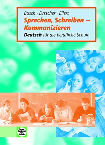 Beispielbild fr Sprechen, Schreiben - Kommunizieren: Deutsch fr die berufliche Schule zum Verkauf von medimops