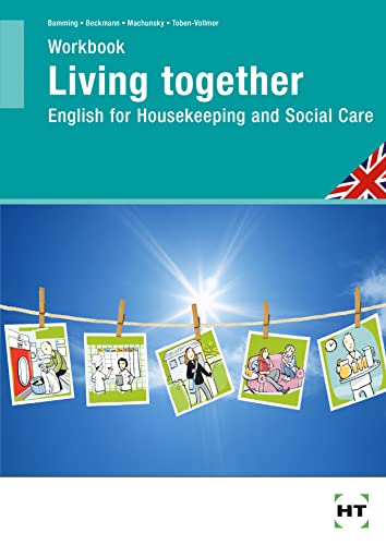 9783582016232: Living Together Workbook: English for Housekeeping and Social Care
